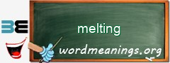 WordMeaning blackboard for melting